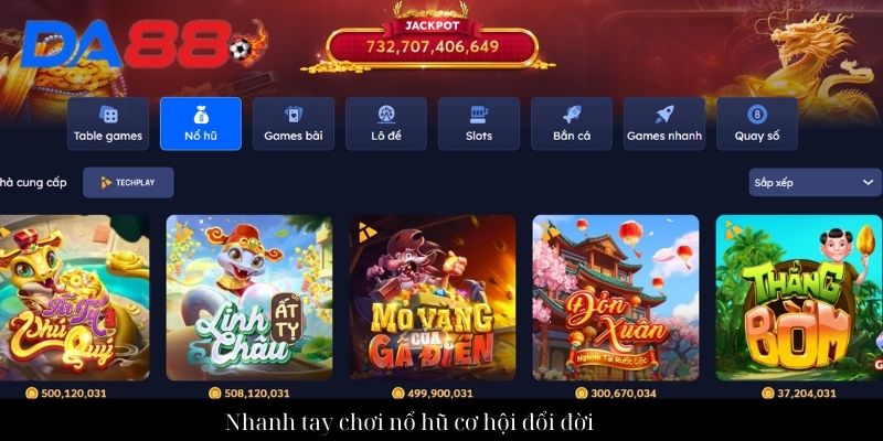 Nhanh tay chơi nổ hũ cơ hội đổi đời